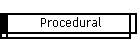 Procedural