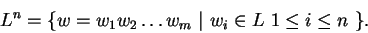 \begin{displaymath}\Sigma^+ = \bigcup_{n \ge 1} \Sigma^n.\end{displaymath}