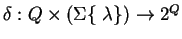 \begin{displaymath}L(M) = \{ w \in \Sigma^*: \delta^*(q_0, w) \in F \}.\end{displaymath}